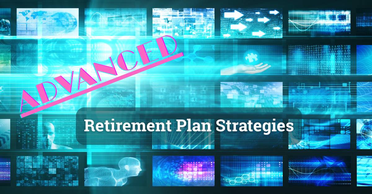 Futuristic wall with the words "Advanced Retirement Plan Strategies".