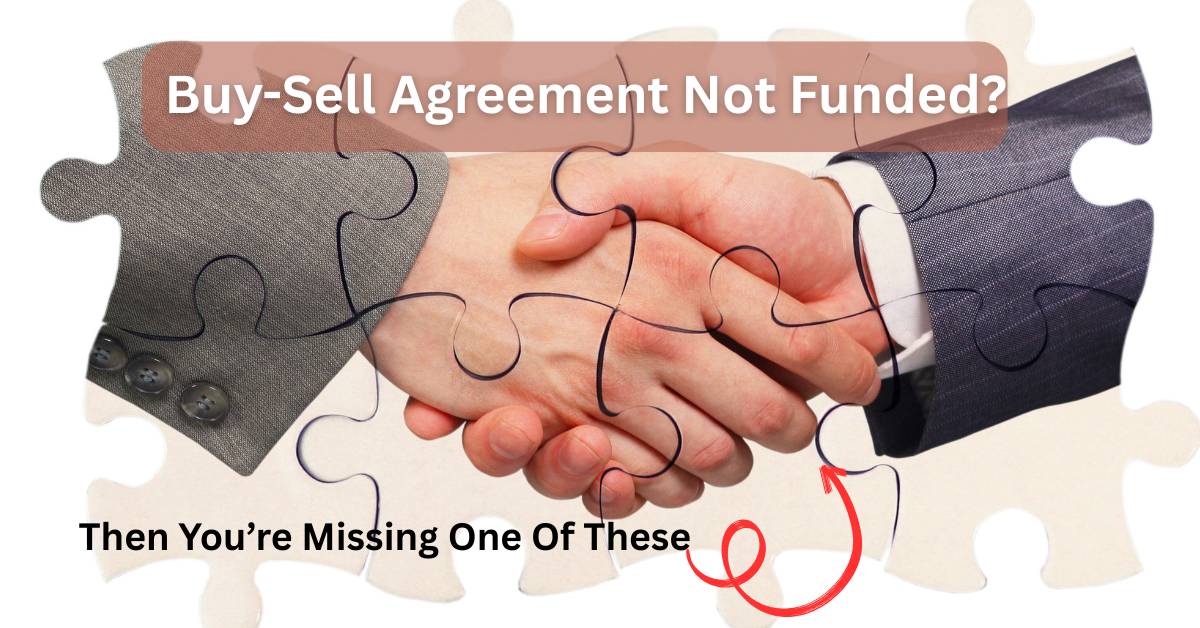 Image of a handshake with the words "Buy Sell Agreement Not Funded?"