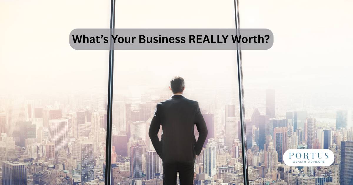 Man looking out floor to ceiling windows over a city with the words "What's Your Business Really Worth?"