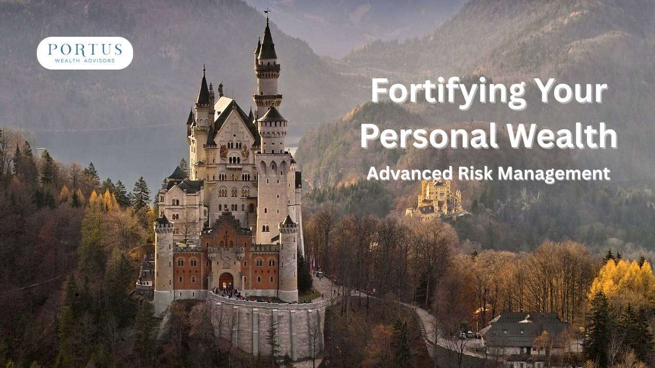 Castle on a hill with the headline "Fortifying Your Personal Wealth: Advanced Risk Management".