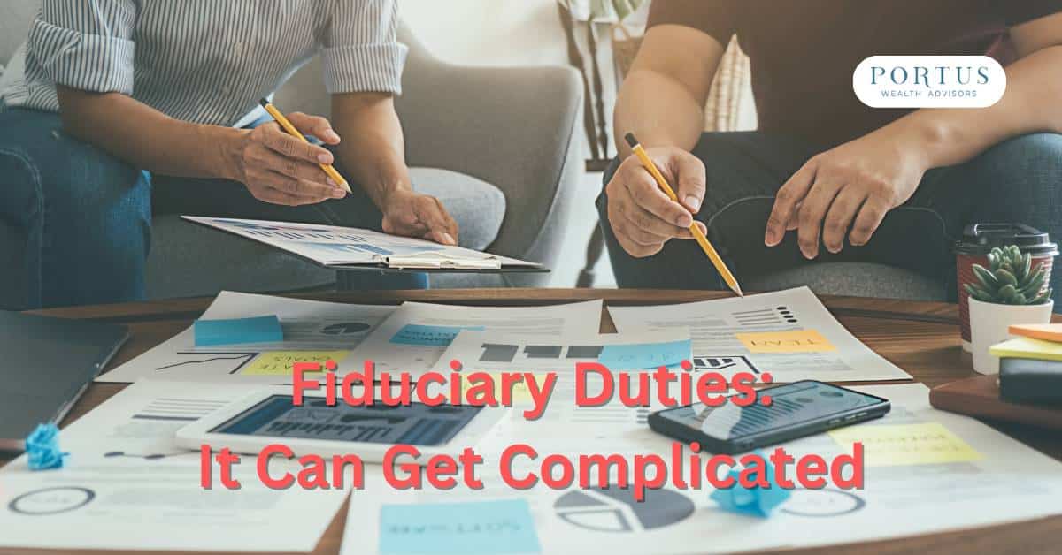 Two people sitting around a table with papers and spreadsheets spread all over with the heading, "Fiduciary Duties: It Can Get Complicated".