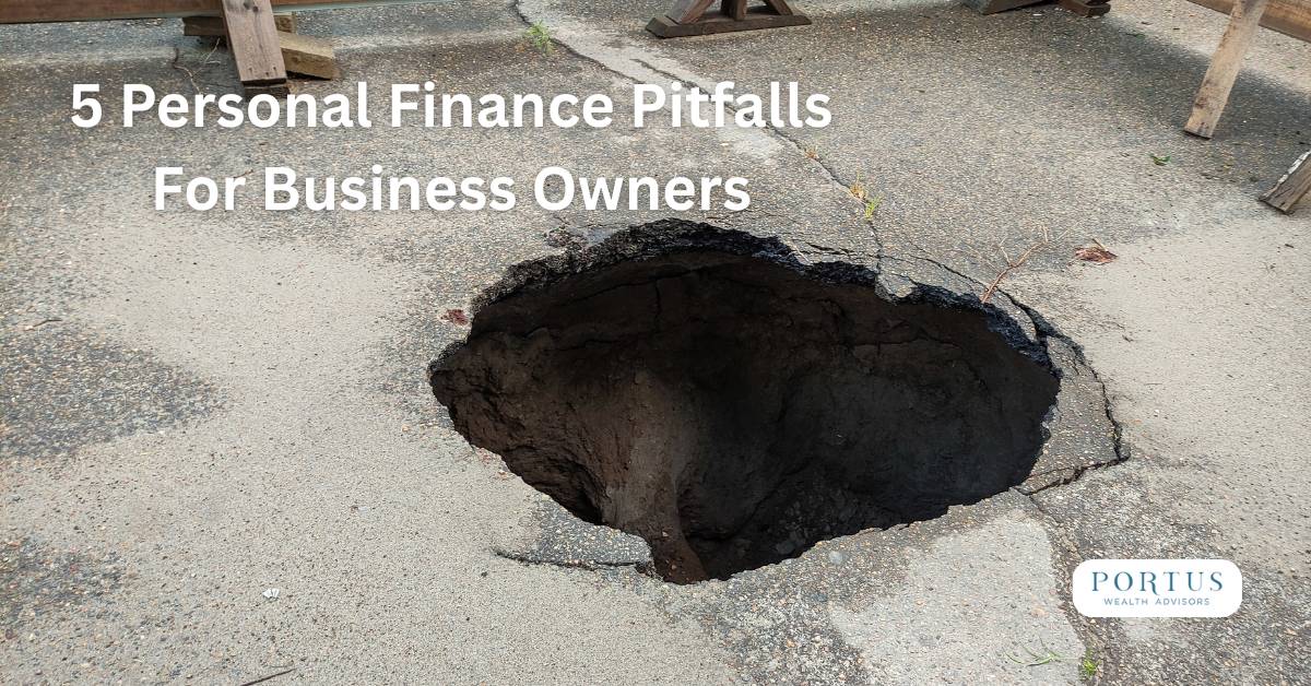 Sinkhole in the road with the heading '5Personal Finance Pitfalls For Business Owners"