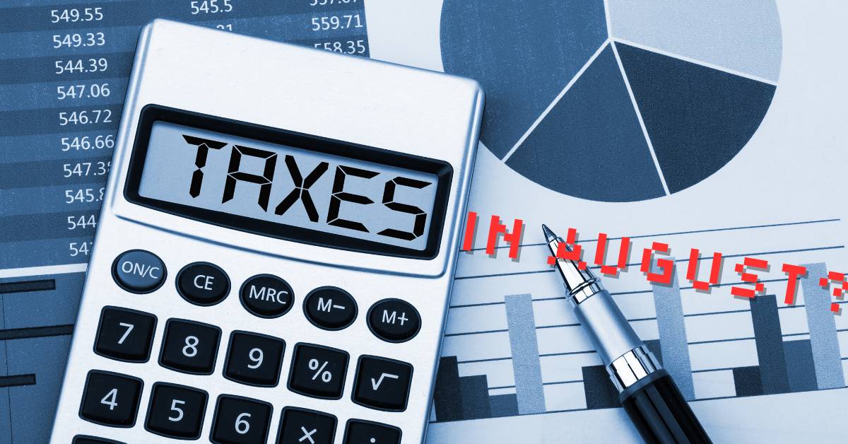 Calculator with the word "TAXES" on it and the heading "In August?" beside it.