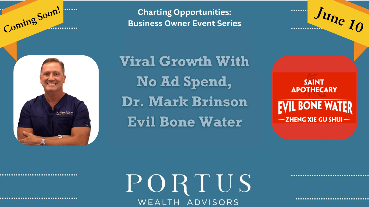 Portus Wealth Advisors Charting Opportunities thumbnail for the June 2026 episode feature Dr. Mark Brinson, his image and an image of his product, Evil Bone Water.