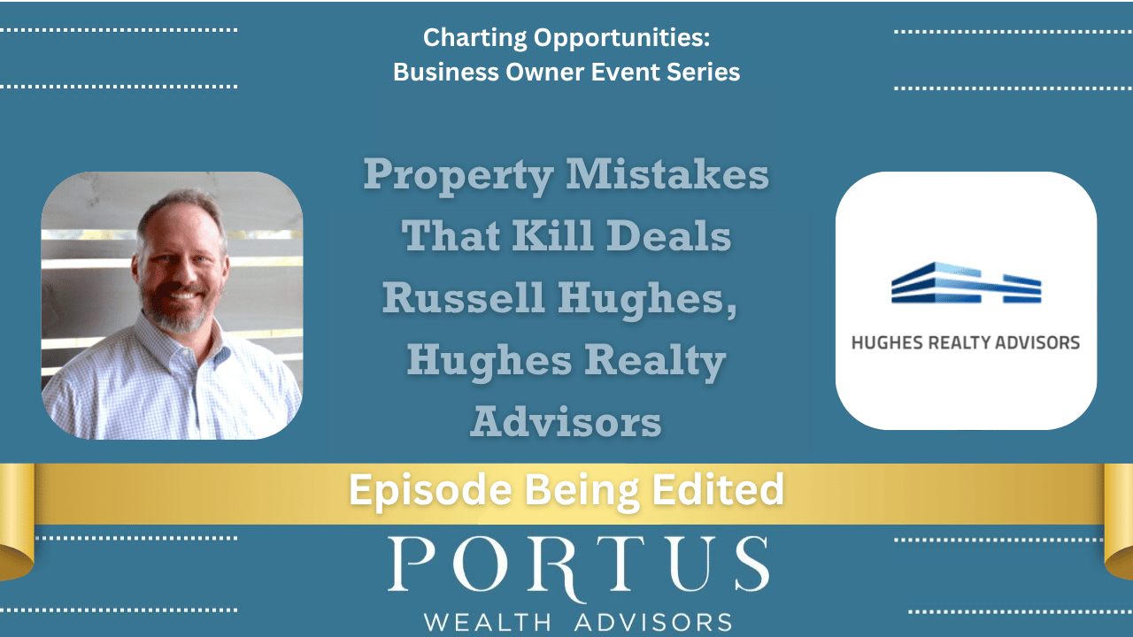 Charting Opportunities thumbnail Featuring Russell Hughes of Hughes Realty Advisors.