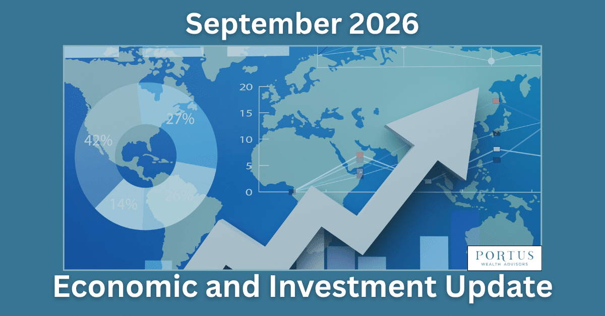 Charts and graphs floating over a map of the world for the September 2026 Economic and Investment Update frmo Portus Wealth Advissors.